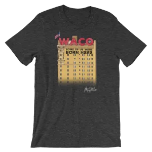 "WACO: Some of Us Were Born Here" Lightweight T-shirt (Adult)