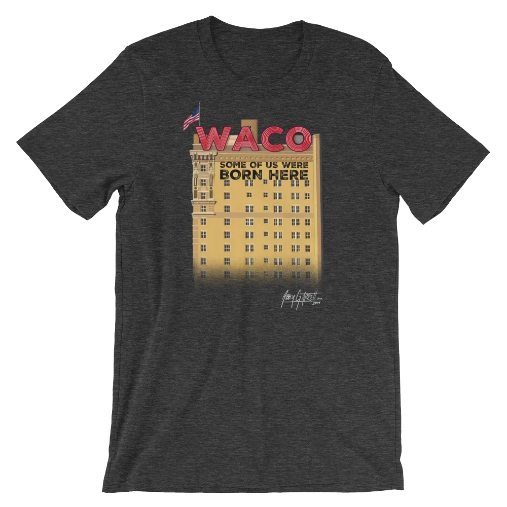 "WACO: Some of Us Were Born Here" Lightweight T-shirt (Adult)